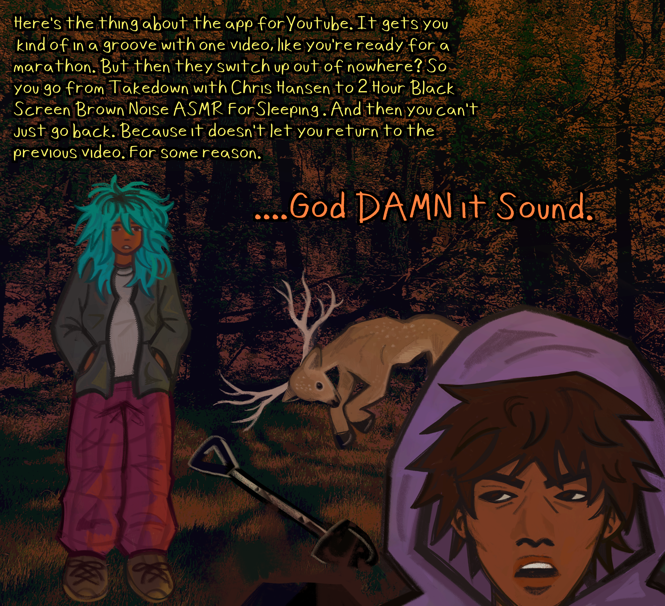 Jackal and Sound in the forest at sunset. Sound is effortlessly casual, uncombed teal-blue hair, her hands in her pockets; she slouches to survey her brother, Jackal, doing the hard work with the shovel for her. Jackal, wearing a purple sweatshirt with the hood drawn over his head, scowls with his back turned pointedly to his sister.